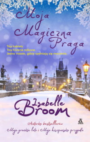 MOJA MAGICZNA PRAGA ISABELLE BROOM