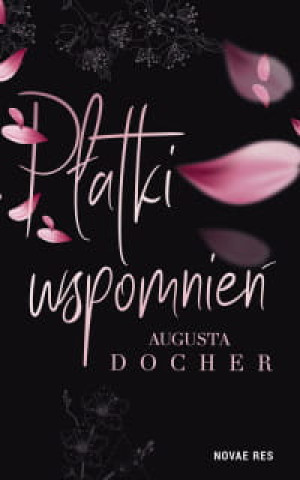 PŁATKI WSPOMNIEŃ AUGUSTA DOCHER
