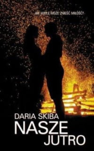 NASZE JUTRO DARIA SKIBA