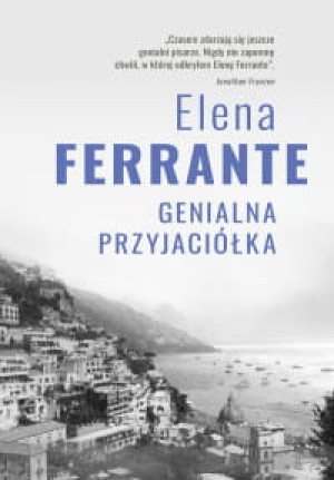 GENIALNA PRZYJACIÓŁKA ELENA FERRANTE