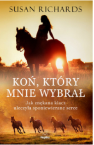 KOŃ KTÓRY MNIE WYBRAŁ SUSAN RICHARDS