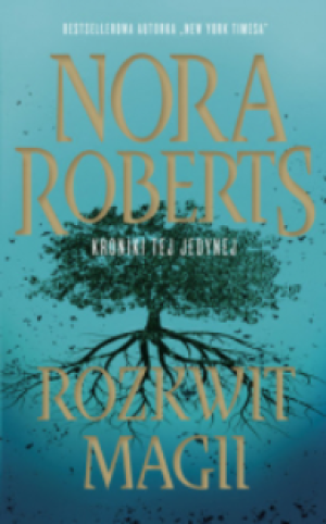 ROZKWIT MAGII NORA ROBERTS