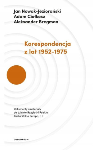 KORESPONDENCJA Z LAT 1952 1975 TOM 2 JAN NOWAK JEZIORAŃSKI