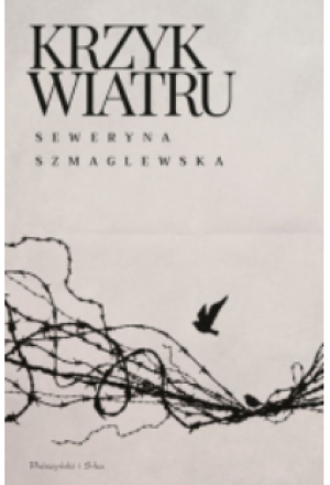 KRZYK WIATRU SEWERYNA SZMAGLEWSKA