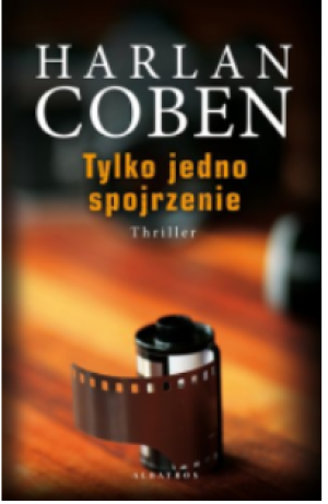 TYLKO JEDNO SPOJRZENIE HARLAN COBEN