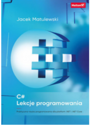 C# LEKCJE PROGRAMOWANIA JACEK MATULEWSKI