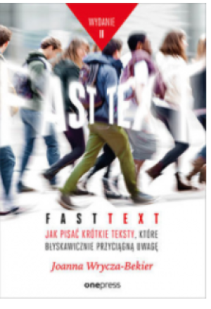 FAST TEXT JAK PISAĆ KRÓTKIE TEKSTY JOANNA BEKIER
