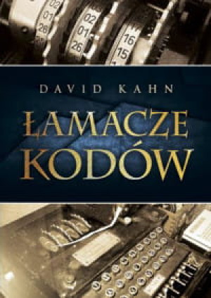 ŁAMACZE KODÓW HISTORIA KRYPTOLOGII DAVID KHAN