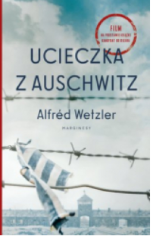 UCIECZKA Z AUSCHWITZ ALFRED WETZLER