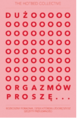 DUŻO ORGAZMÓW PROSZĘ PRACA ZBIOROWA