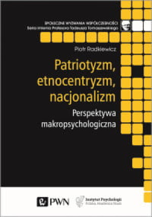 PATRIOTYZM ETNOCENTRYZM NACJONALIZM RADKIEWICZ