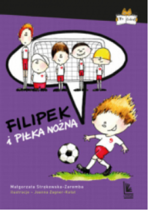 FILIPEK I PIŁKA NOŻNA MAŁGORZATA ZAREMBA
