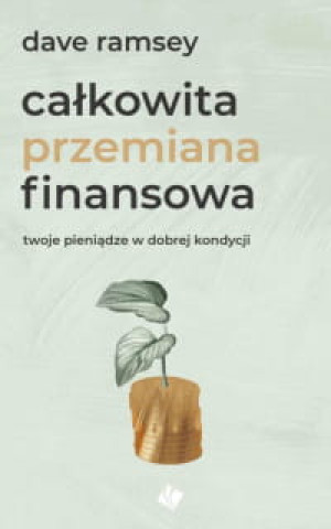 CAŁKOWITA PRZEMIANA FINANSOWA DAVE RAMSEY