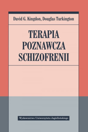 TERAPIA POZNAWCZA SCHIZOFRENII KINGDON KURKINGTON