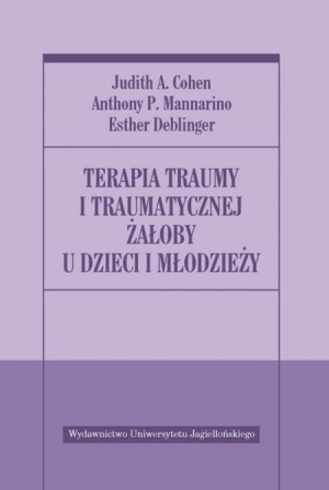 TERAPIA TRAUMY I TRAUMATYCZNEJ ŻAŁOBY DEBLINGER