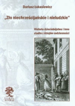 ZŁO NIECHRZEŚCIJAŃSKIE I NIELUDZKIE DARIUSZ ŁUKASIEWICZ