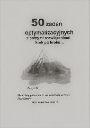 50 ZADAŃ OPTYMALIZACYJNYCH WIESŁAWA REGEL