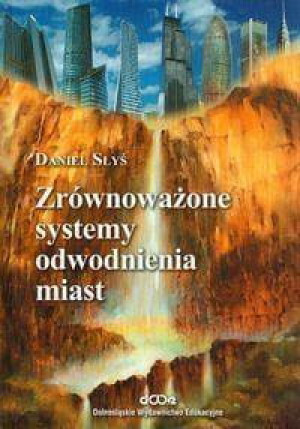 ZRÓWNOWAŻONE SYSTEMY ODWODNIENA DANIEL SŁYŚ