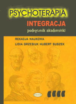 PSYCHOTERAPIA TOM IV INTEGRACJA GRZESIUK