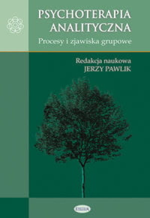 PSYCHOTERAPIA ANALITYCZNA PROCESY I ZJAWISKA GRUPOWE