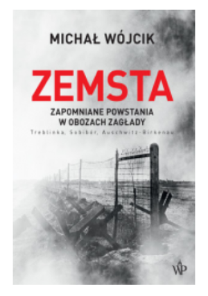 ZEMSTA ZAPOMNIANE POWSTANIA MICHAŁ WÓJCIK