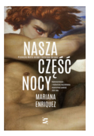 NASZ CZĘŚĆ NOCY MARIANA ENRIQUEZ