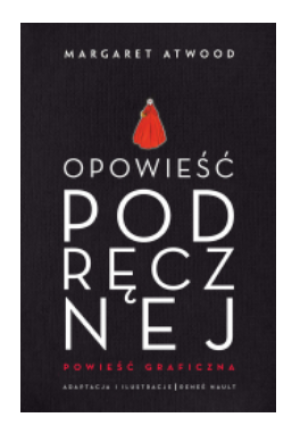 OPOWIEŚĆ PODRĘCZNEJ MARGARET ATWOOD