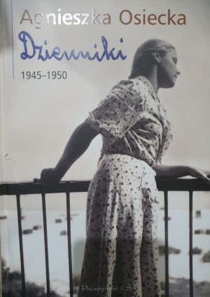 DZIENNIKI 1945-1950 AGNIESZKA OSIECKA