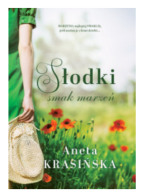SŁODKI SMAK MARZEŃ ANETA KRASIŃSKA