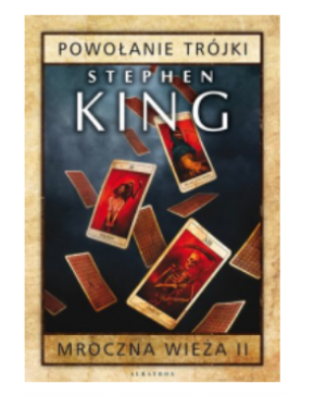 MROCZNA WIEŻA II POWOŁANIE TRÓJKI STEPHEN KING