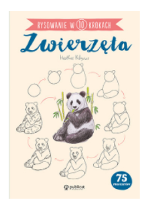 RYSOWANIE W 10 KROKACH ZWIERZĘTA HEATHER KILGOUR
