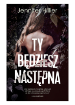 TY BĘDZIESZ NASTĘPNA JENNIFER HILLIER