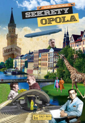 SEKRETY OPOLA OLAF PAJĄCZKOWSKI NOWE