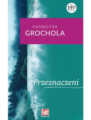 PRZEZNACZENI KATARZYNA GROCHOLA NOWA