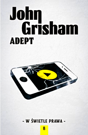 ADEPT JOHN GRISHAM NOWA TWARDA 394 STRONY