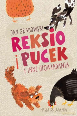 REKSIO I PUCEK I INNE OPOWIADANIA JAN GRABOWSKI