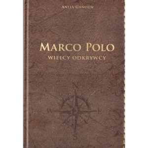 MARCO POLO WIELCY ODKRYWCY ANITA GANOUN