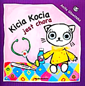 KICIA KOCIA JEST CHORA ANITA GŁOWIŃSKA