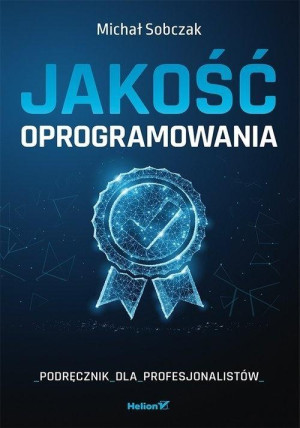 JAKOŚĆ PROGRAMOWANIA PODRĘCZNIK MICHAŁ SOBCZAK