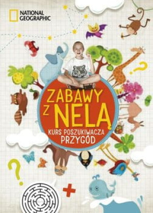 NELA ZABAWY Z NELĄ KURS POSZUKIWACZA PRZYGÓD