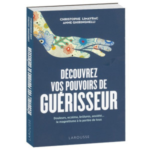L'Homme Moderne Découvrez vos pouvoirs de guérisseur