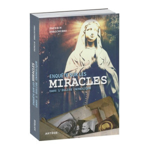 L'Homme Moderne Enquête sur les miracles dans l’église catholique