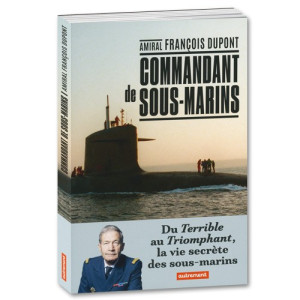 L'Homme Moderne Amiral François Dupont, commandant de sous-marins