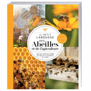 L'Homme Moderne Le Petit Larousse des abeilles et de l’apiculture