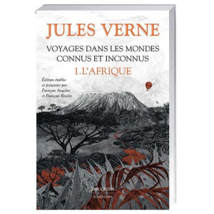 L'Homme Moderne Voyages dans les mondes connus et inconnus – 1. L’Afrique