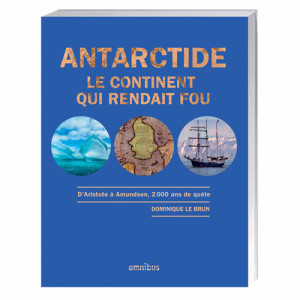 L'Homme Moderne Antarctide, le continent qui rendait fou