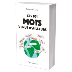 L'Homme Moderne Ces 101 mots venus d’ailleurs
