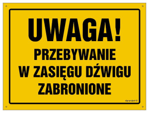 OA122 Uwaga! Przebywanie w zasięgu dźwigu zabronione