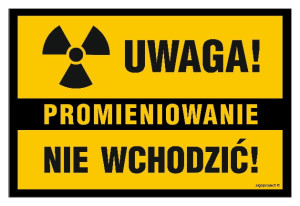 Uwaga Promieniowanie Nie wchodzić