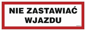 Nie zastawiać wjazdu